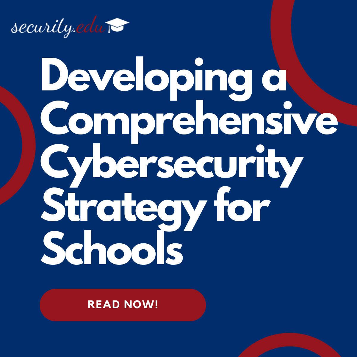 Developing a Comprehensive Cybersecurity Strategy for Schools