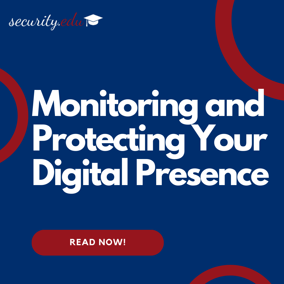 Monitoring and Protecting Your Digital Presence